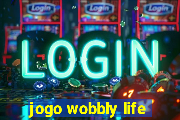 jogo wobbly life